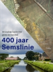 400 jaar Semslinie. De oudste lijnrechte grens ter wereld