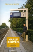 Hulshegge, Erik: Haalf zeuven. Columns.