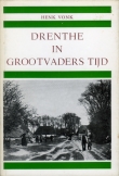 Vonk, Henk: Drenthe in grootvaders tijd.