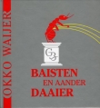 Waijer, Okko: Baisten en aander daaier